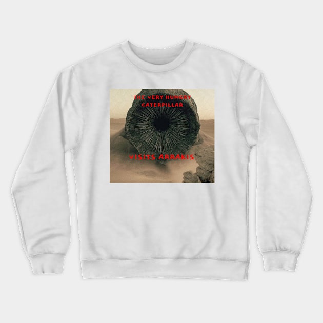 The Very HUngry Sand Worm Crewneck Sweatshirt by Yellingatclouds